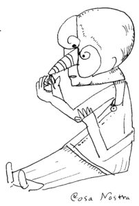 Cartoon figure with an odd head shape and a pointy nose with stripes. "Cosa Nostra"